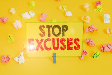 Word writing text Stop Excuses. Business photo showcasing put an end to an explanation for...