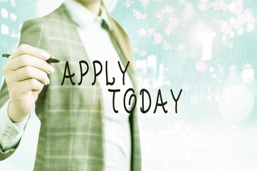 Conceptual hand writing showing Apply Today. Concept meaning to request something mainly in writing...