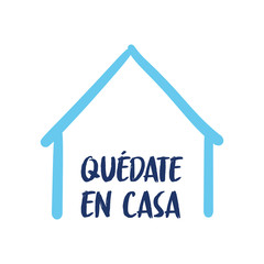 Stay at home message in spanish. Self quarantine and social distancing concept. House doodle icon with text.