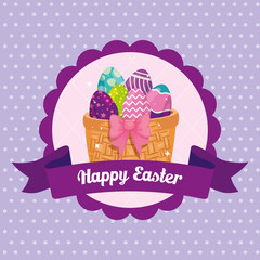 happy easter card with eggs decorated in basket wicker vector illustration design