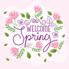 welcome spring with frame of flowers and leafs vector illustration design