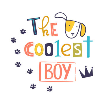 The coolest boy. Cute t-shirt design for kids