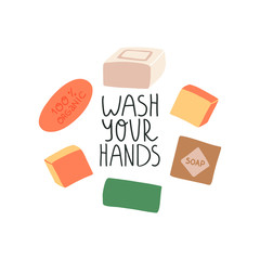 Bars of soap circle frame and Wash your hands hand drawn lettering text in the middle. Flat vector hand drawn isolated illustration.