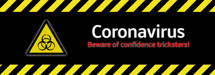 Beware of confidence tricksters! Coronavirus © Animaflora PicsStock