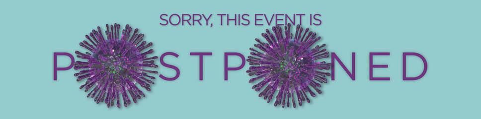 event is postponed due to the corona virus, sign with  coronavirus