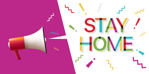 Megaphone with "Stay home" text in speech Bubble 