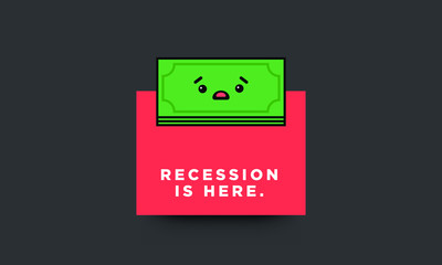 Recession is Here Poster with Sad Money illustration 