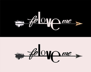 Arrows of love. Fo LOVE me slogan. T shirt design. Vector illustration