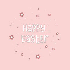 Vector hand drawn lettering illustration Happy Easter. White text with flowers in scandinavian style