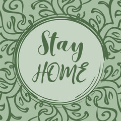 Text 'stay home' in beautiful floral frame