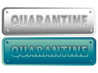 Two options of quarantine sign or plate in grey and blue colors