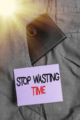 Writing note showing Stop Wasting Time. Business concept for advising demonstrating or group start...
