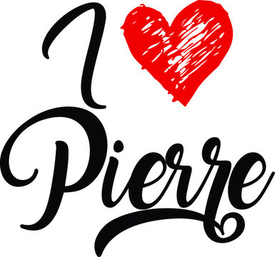 I Love Pierre Handwritten Cursive Typographic Template with red heart.
