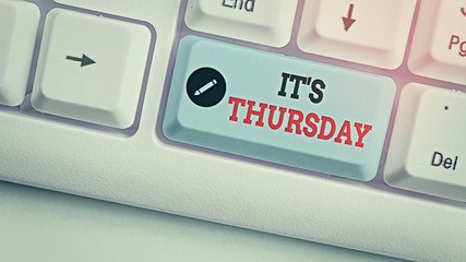 Conceptual hand writing showing Its Thursday. Concept meaning day of the week before Friday and...