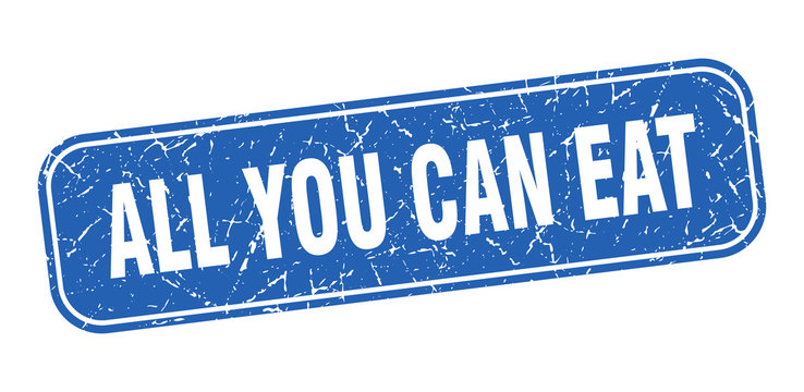 all you can eat stamp. all you can eat square grungy blue sign.