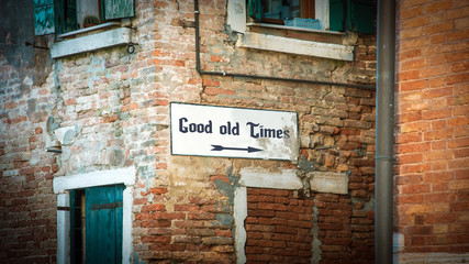 Street Sign GOOD OLD TIMES