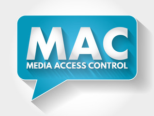 MAC - Media Access Control acronym message bubble, technology concept background