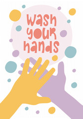 Wash your hands. Health care poster with handwritten font. Best protection against viruses and diseases is hygiene. Clean is safety for your life. Prevention and control. No coronavirus illustration