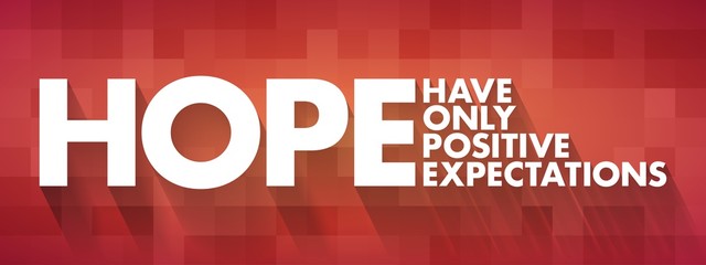 HOPE - Hanging Onto Positive Expectations acronym, concept background