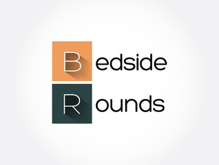 BR - Bedside Rounds acronym, concept background