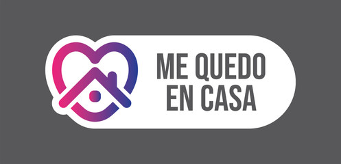 Stay at home icon and message in spanish language. Heart and house pictogram for social media in quarantine times for coronavirus pandemic outbreak.