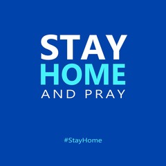 Stay Home and Pray concept. Corona virus. Hard times. Hope and Faith. Our God is greater.