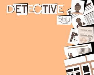 Fototapeta na wymiar Detective story frame with place for text. Newspapers photographs and documents are scattered on a lighted table. Flat vector illustration.
