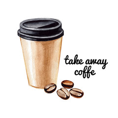 Watercolor take away coffee cup with coffee beans  illustration isolated on white background