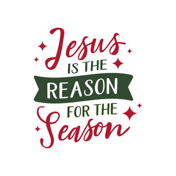 Jesus Is The Reason For The Season