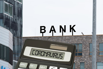 Bank, Taschenrechner und Coronavirus