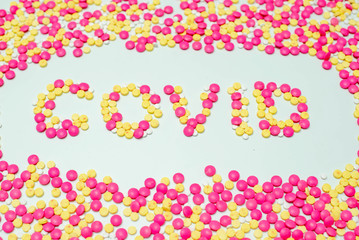 Covid-19 - Wuhan Novel Coronavirus made by many medicine pills