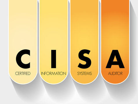 CISA - Certified Information Systems Auditor acronym, business concept background