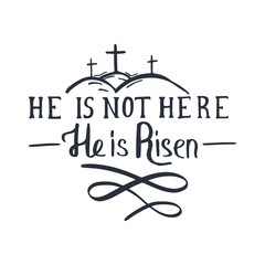 Easter Lettering - He is Risen. Vector Illustration.