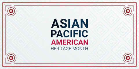 Asian Pacific American Heritage Month - May - horizontal vector banner template. Identity and heritage. Celebration the achievements and contributions of Asian and Pacific Islanders to world culture.
