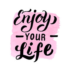 Enjoy your life font background.Trendy lettering poster design. Postcard, banner, cover, sticker. Adventure, travel, inspiration quote. Isolated vector.