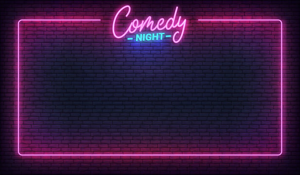 Comedy night neon template. Comedy lettering and glowing neon border frame