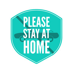 Coronavirus caution badge. Covid-2019 safety advice label - Please stay at home. Stock vector