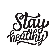 Stay healthy lettering