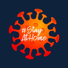 Stay At home sign. Covid-19 Corona virus written in typography poster design.Save planet from corona virus. Stay safe inside home. Prevention from virus.