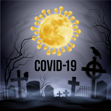 Concept Illustration of Graveyard and Coronavirus Epidemic COVID-19. Apocalypse and Hell Concept Design. Deadly SARS-CoV-2 Spread in Europe and World