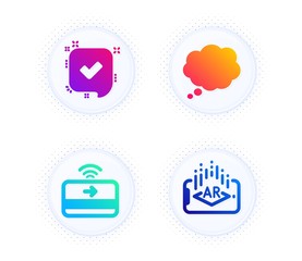Confirmed, Contactless payment and Comic message icons simple set. Button with halftone dots. Augmented reality sign. Accepted message, Financial payment, Speech bubble. Phone simulation. Vector