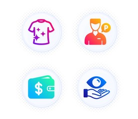 Dollar wallet, Clean t-shirt and Valet servant icons simple set. Button with halftone dots. Health eye sign. Cash money, Laundry shirt, Parking man. Optometry. Business set. Vector