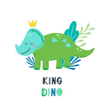 Cute dinosaur with lettering King dino for kids, baby t-shirt, greeting card design. Funny little dino of hand drawn style. Vector illustration of dinosaur isolated on background.