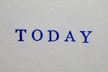 a today word stamped on a piece of paper.