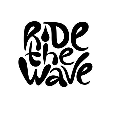 Ride The Wave - Hand Drawn Lettering