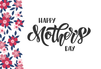 Happy Mother's Day greeting card. Hand drawn vector brush lettering with flower bouquet.