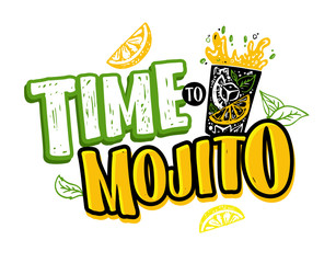 Naklejka premium Time to drink Mojito - cute hand drawn doodle lettering postcard. Drink menu. Drink poster. Lettering art about summer cocktail.
