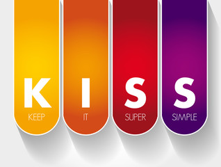 KISS - Keep It Super Simple acronym, business concept background