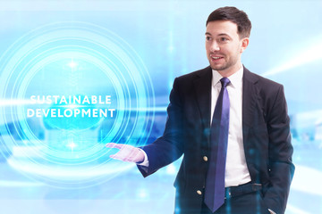 Business, Technology, Internet and network concept. Young businessman working on a virtual screen of the future and sees the inscription: Sustainable development