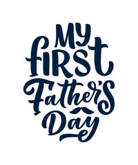 Funny hand drawn lettering quote for Father's day greeting card, great design for any purposes. Typography poster. Cool phrase for t shirt print. Inspirational slogan. Vector